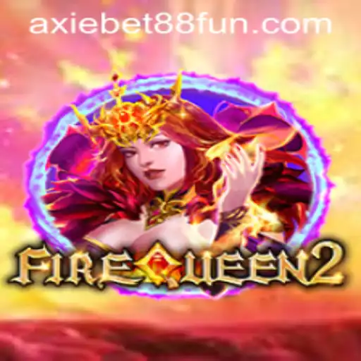 Exploring the Exciting Realm of FireQueen2: A Game Revolutionized by AxieBet88