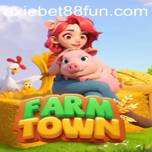 Exploring FarmTown: A New Chapter with AxieBet88