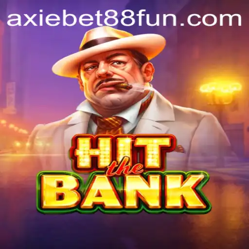 Step into the Thrilling World of HitTheBank with AxieBet88